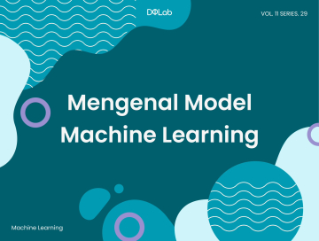 Selami 7 Fase pada Pembuatan Machine Learning Model