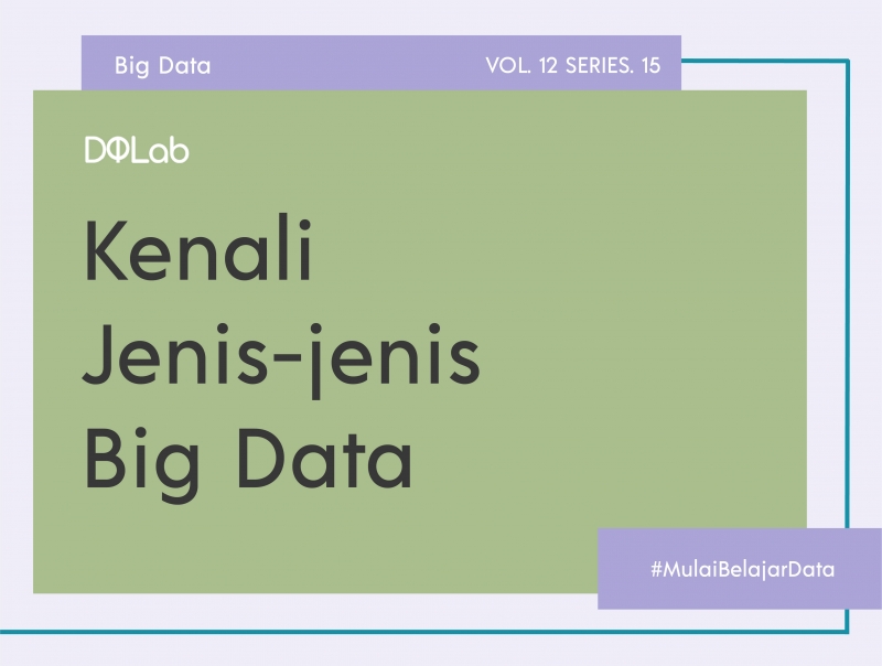 Kenali Jenis Data Yang Digunakan Dalam Big Data Analytics