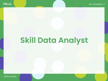 4 Skill yang Wajib Dimiliki Data Analyst Pemula