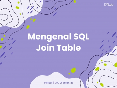 Mengenal Macam-Macam Fungsi Join Table SQL dan Perbedaannya