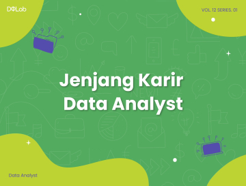 Siap Jadi Data Analyst Andal? Simak Tips Berikut