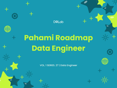 Yuk, Simak Bagaimana Roadmap Menjadi Data Engineer!