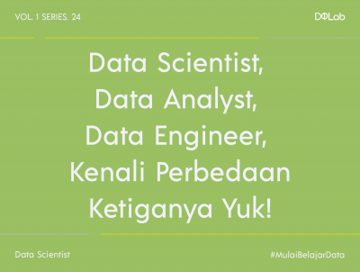 3 Perbedaan Data Analyst, Data Scientist, dan Data Engineer