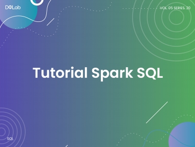 Kenali Spark SQL & Cara Menggunakannya