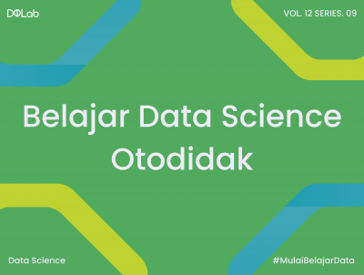 3 Teknik Belajar Data Science Secara Otodidak Ala DQLab!