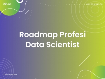 Roadmap Terupdate Profesi Data Scientist di tahun 2022