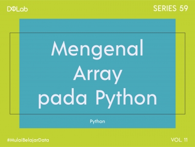 Array pada Python :  Kenali Tentang Array, Terlihat Simple Namun Sangat Fundamental